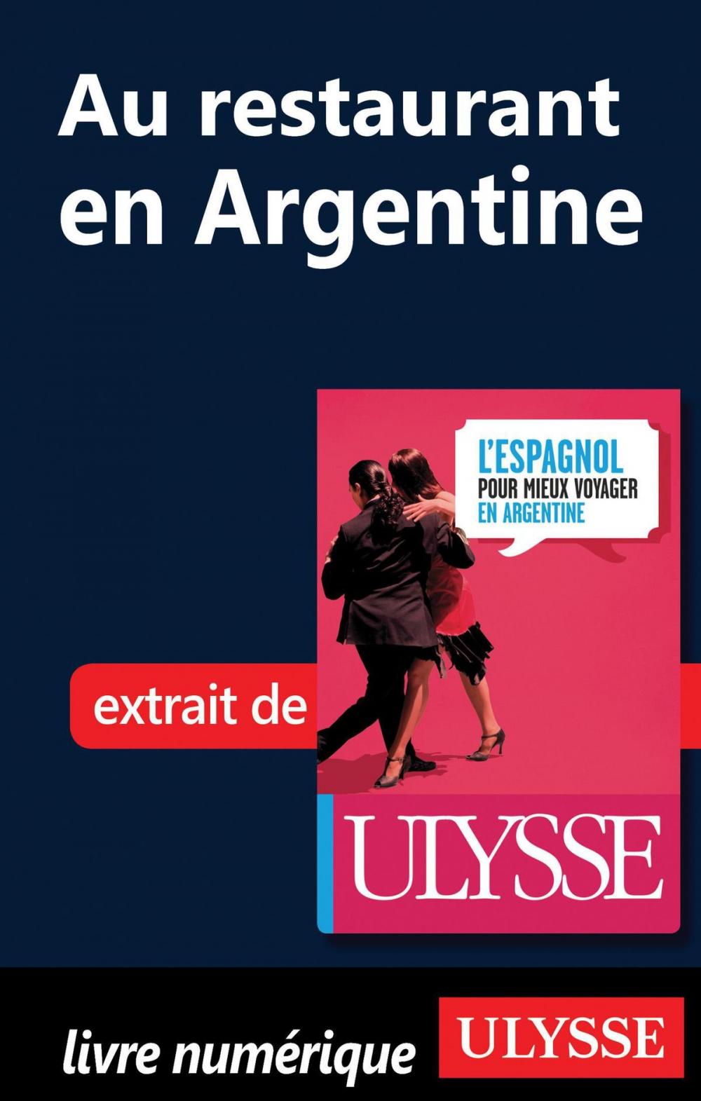 Big bigCover of Au restaurant en Argentine (Guide de conversation)