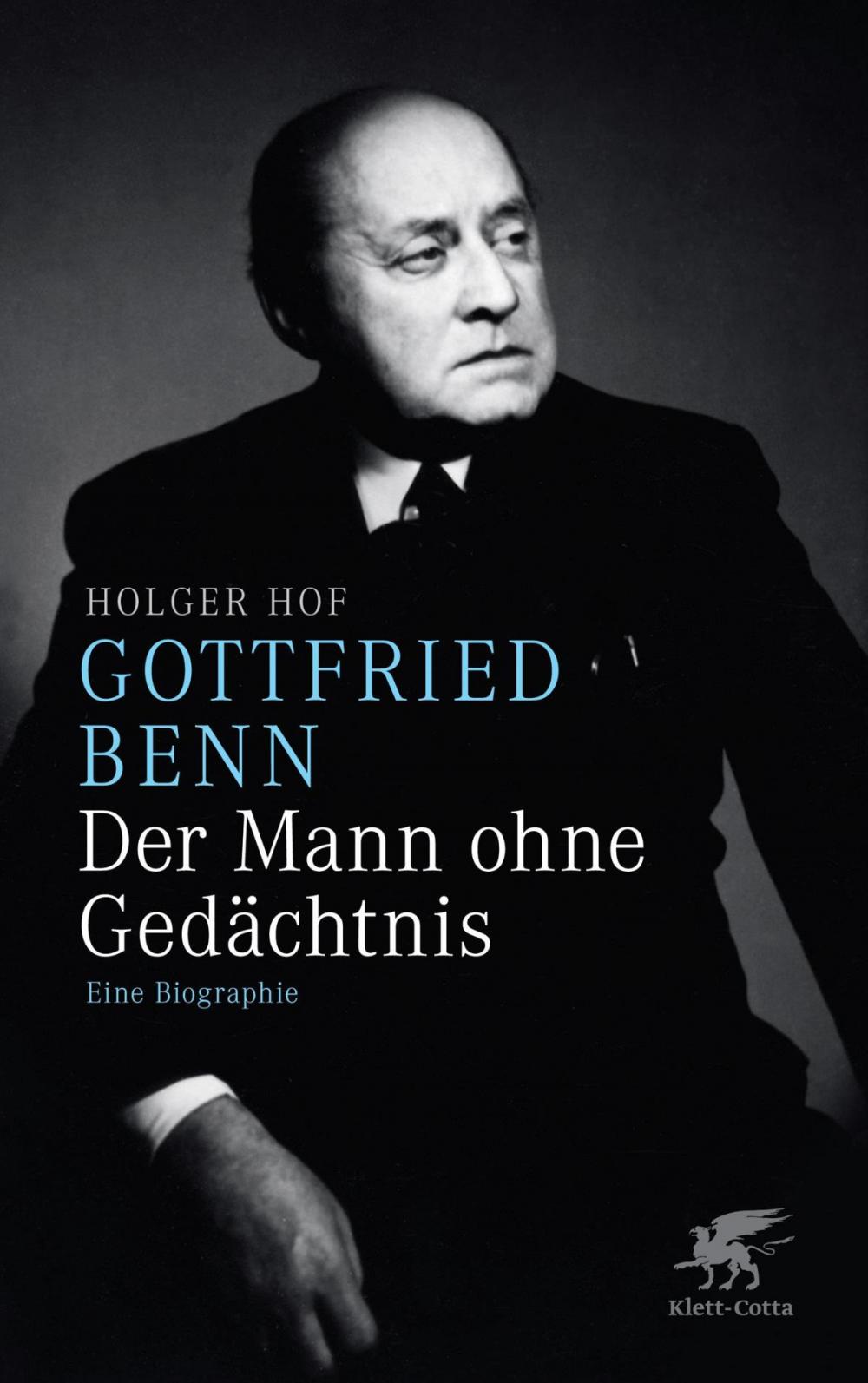 Big bigCover of Gottfried Benn - der Mann ohne Gedächtnis