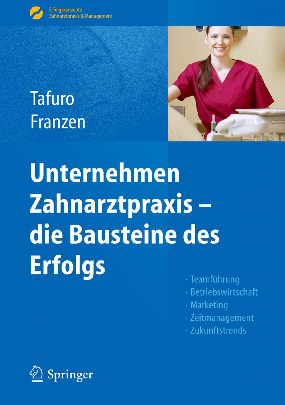 Big bigCover of Unternehmen Zahnarztpraxis - die Bausteine des Erfolgs