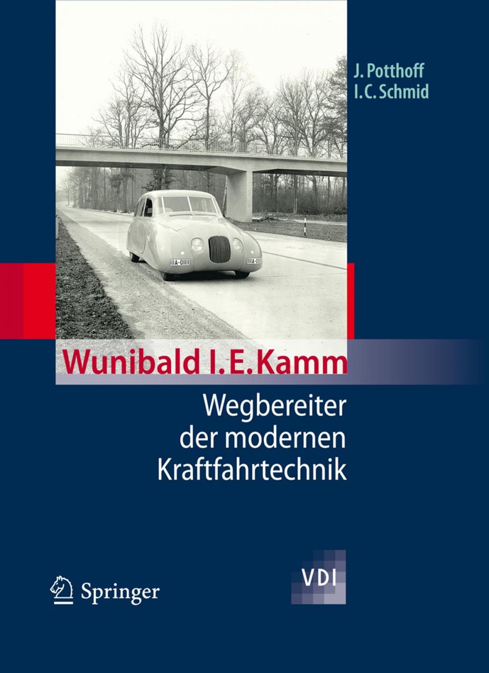 Big bigCover of Wunibald I. E. Kamm - Wegbereiter der modernen Kraftfahrtechnik