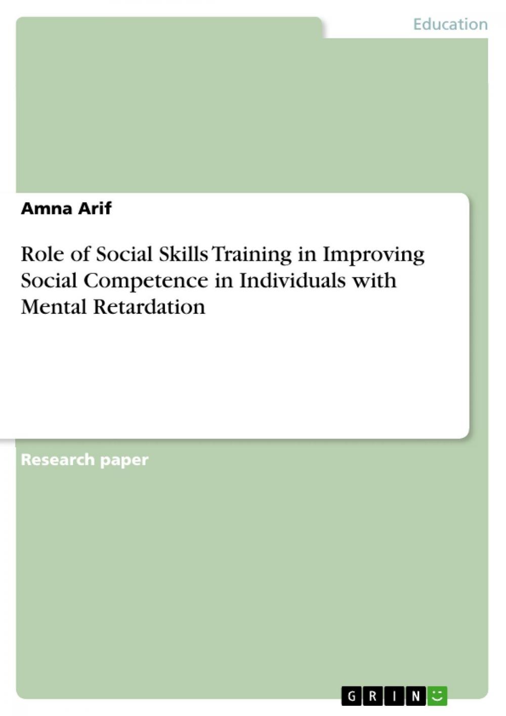 Big bigCover of Role of Social Skills Training in Improving Social Competence in Individuals with Mental Retardation