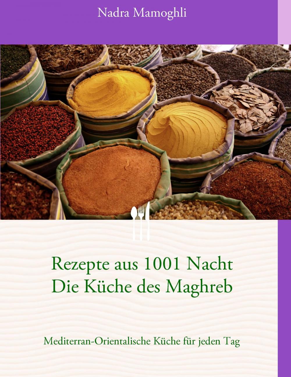 Big bigCover of Rezepte aus 1001 Nacht Die Küche des Maghreb