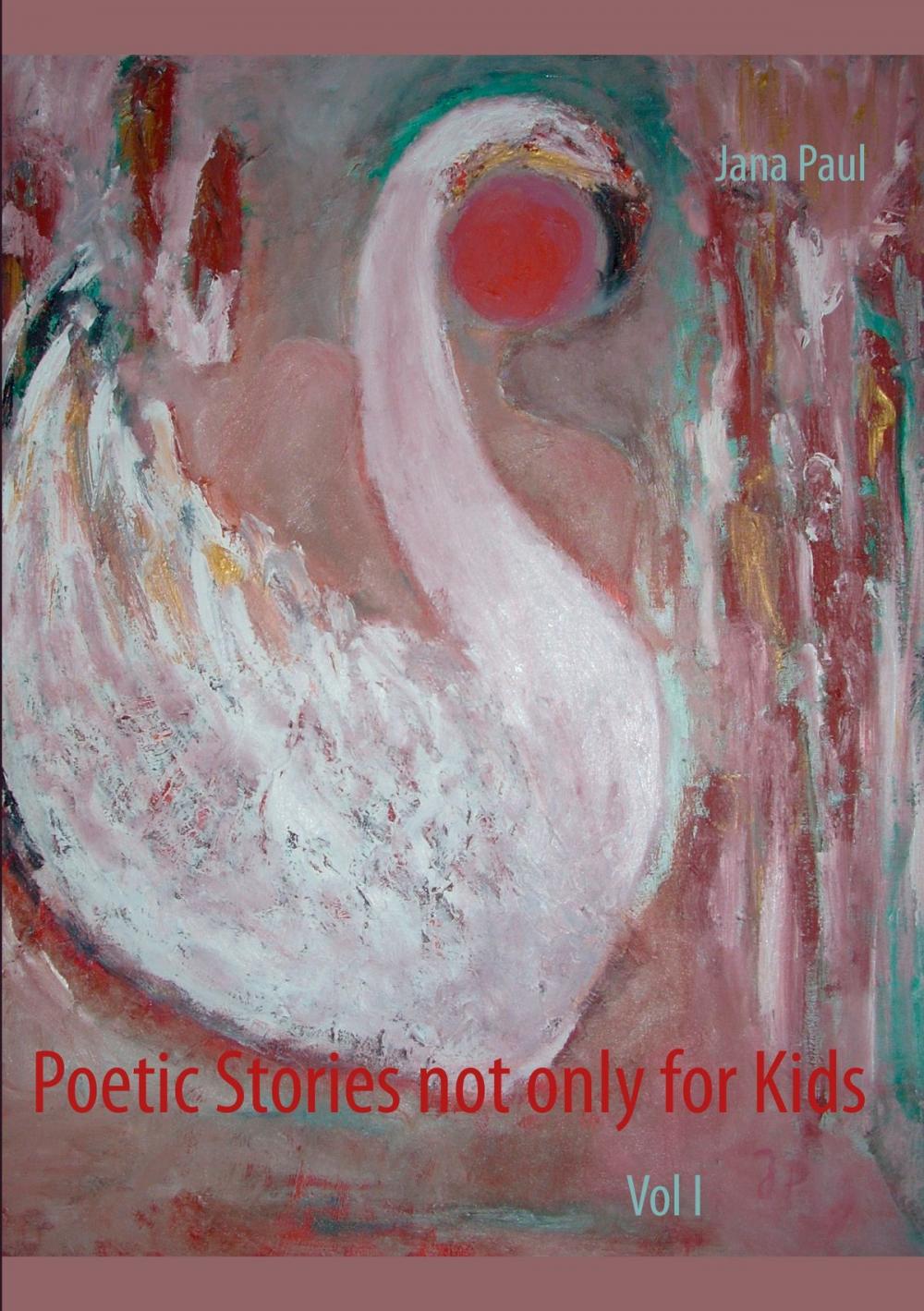 Big bigCover of Poetic Stories not only for Kids