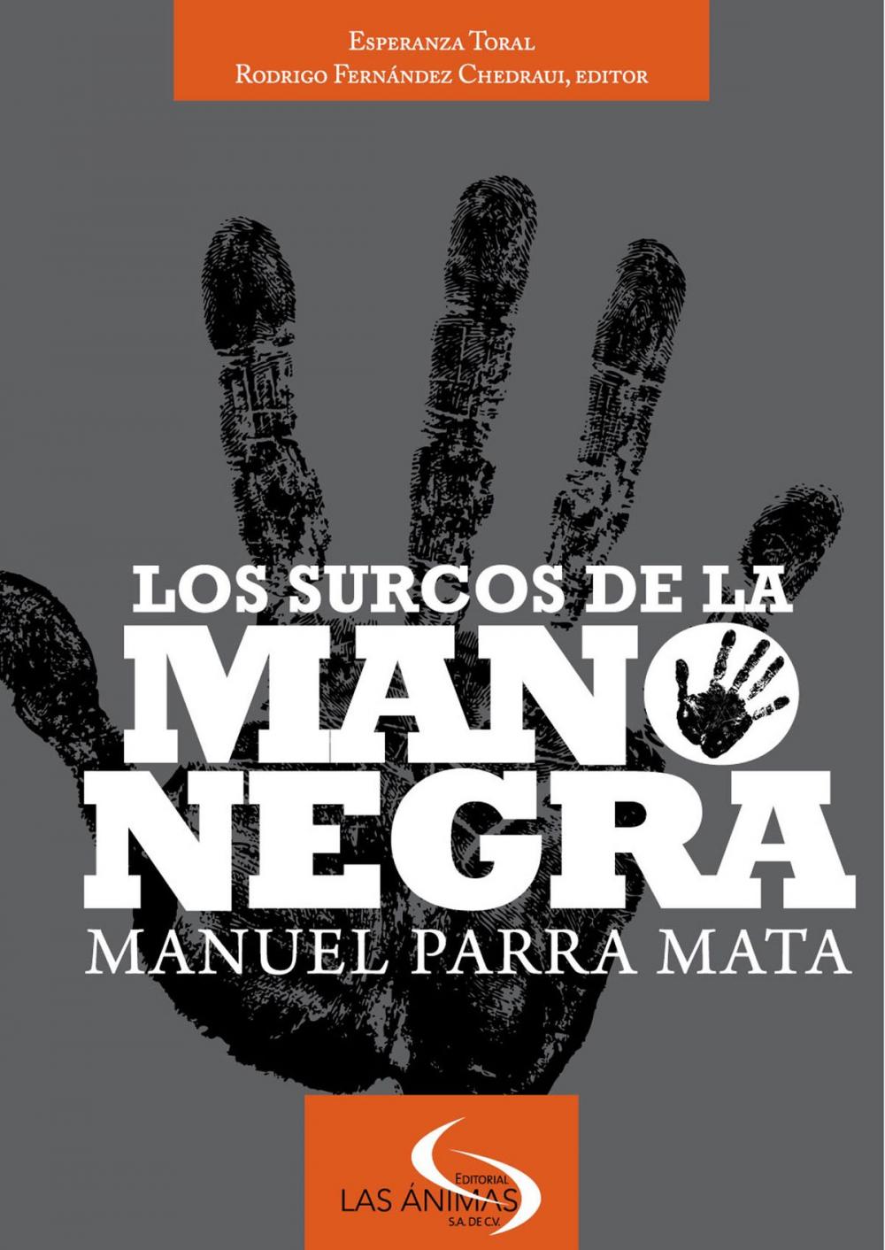 Big bigCover of Los surcos de la Mano Negra. Manuel Parra Mata