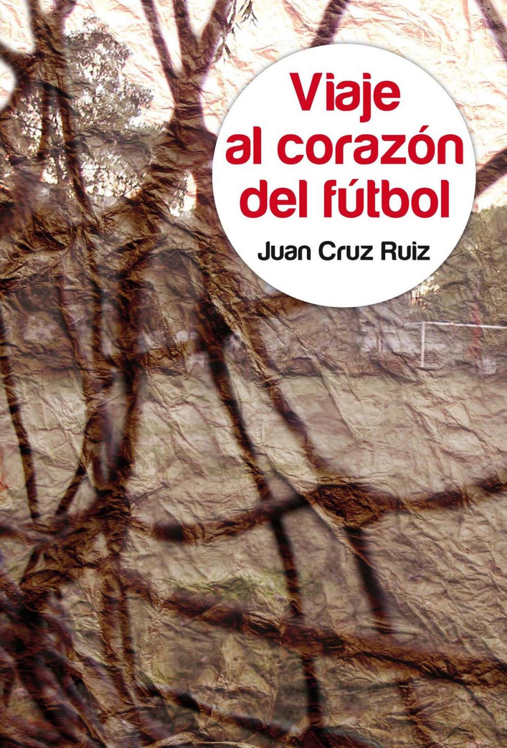 Big bigCover of Viaje al corazón del fútbol