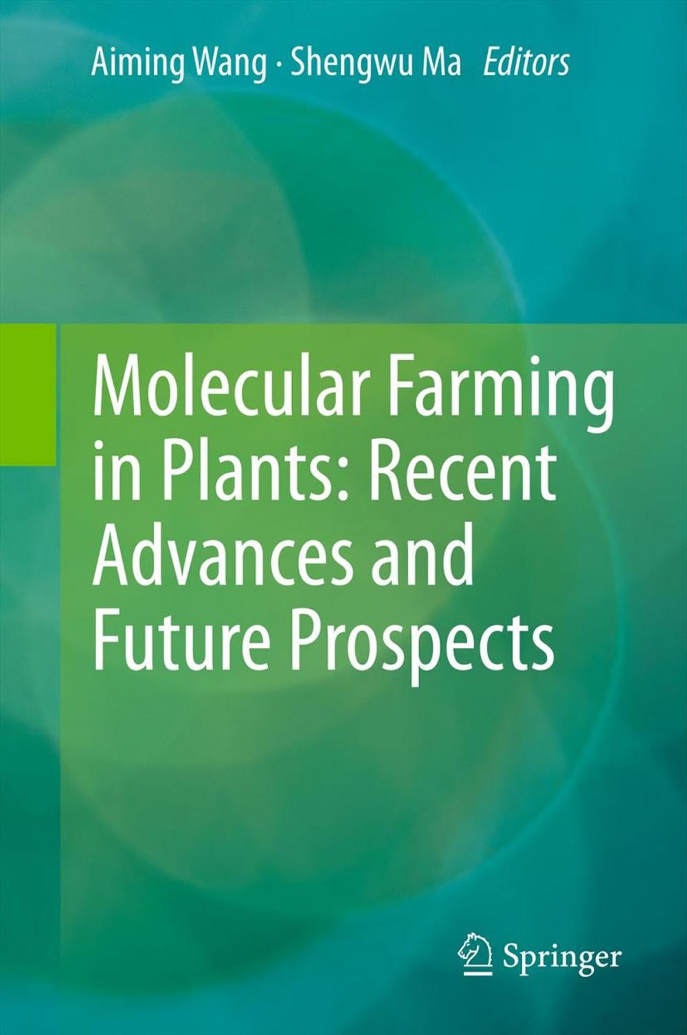 Big bigCover of Molecular Farming in Plants: Recent Advances and Future Prospects