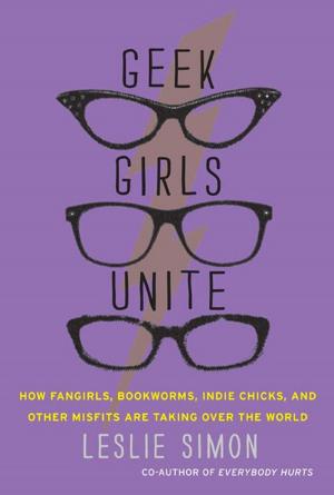 Cover of the book Geek Girls Unite by Dave Navarro, Neil Strauss
