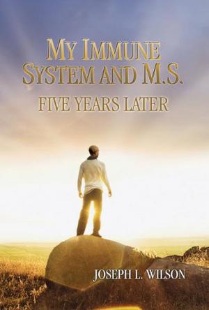 Cover of the book My Immune System and M.S.: Five Years Later by J.R. McDonald