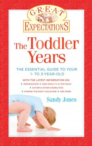 Cover of the book Great Expectations: The Toddler Years by Julie Jason