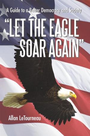 Cover of the book Let the Eagle Soar Again by Richard Cox, Cynthia Hensel