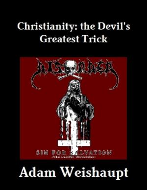 Cover of the book Christianity: The Devil's Greatest Trick by Cornel Rizea