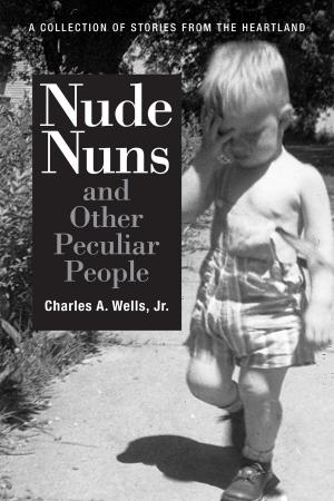 Cover of the book Nude Nuns and Other Peculiar People by Jan Bono