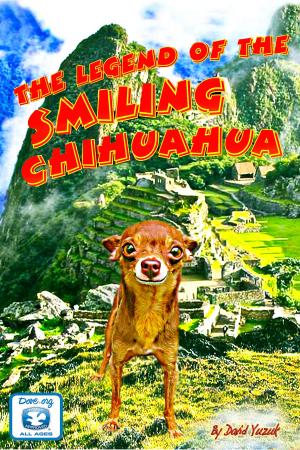 Cover of the book The Legend of the Smiling Chihuahua by Nicola Gothard