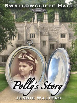 Cover of the book Swallowcliffe Hall 1890: Polly's Story by C.J. Anaya