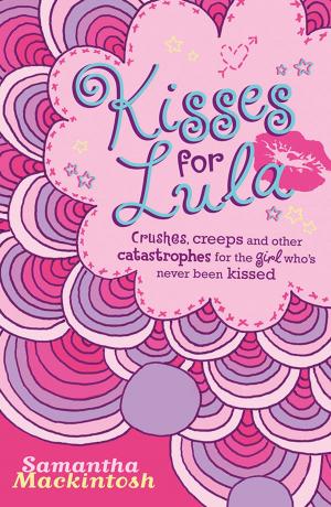 Cover of the book Kisses for Lula by Rachel McIntyre