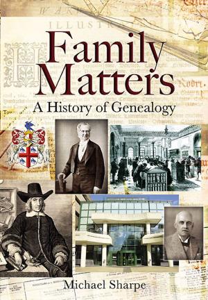 Book cover of Family Matters: A History of Genealogy