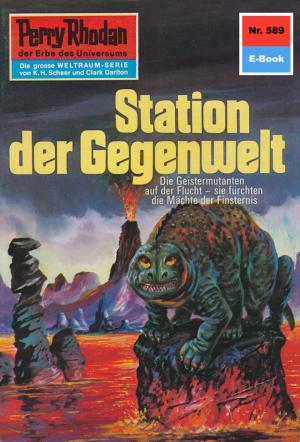 Book cover of Perry Rhodan 589: Station der Gegenwelt