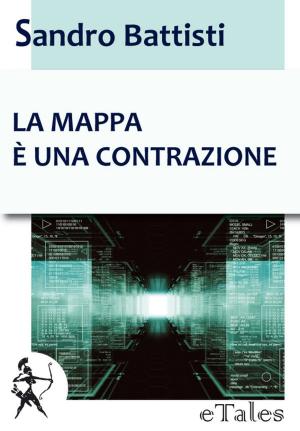 Cover of the book La mappa è una contrazione by Luca Montecchio, Ludovico Gatto