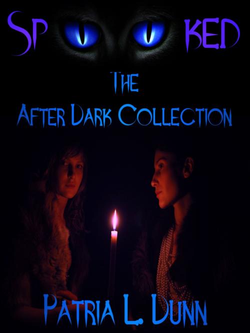 Cover of the book SpOOked: The After Dark Collection by Patria L. Dunn (Patria Dunn-Rowe), Patria L. Dunn (Patria Dunn-Rowe)