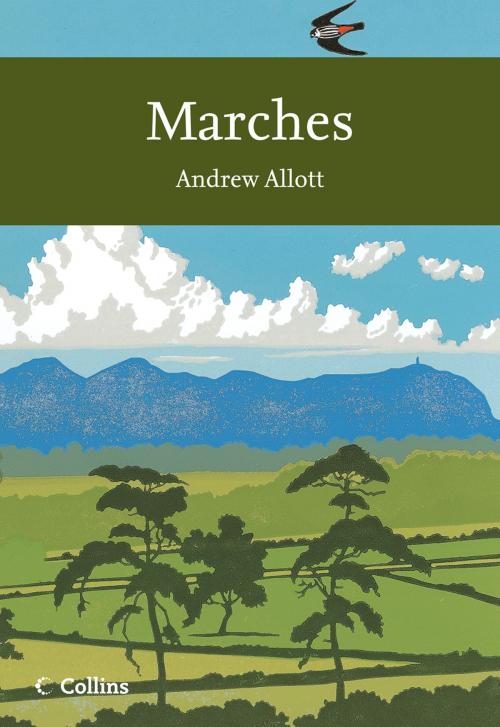 Cover of the book Marches (Collins New Naturalist Library, Book 118) by Andrew Allott, HarperCollins Publishers