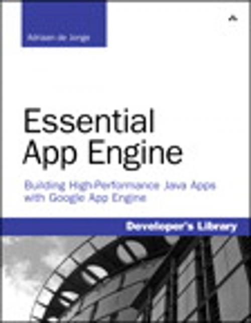 Cover of the book Essential App Engine by Adriaan de Jonge, Pearson Education