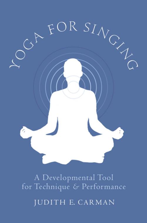 Cover of the book Yoga for Singing by Judith E. Carman, Oxford University Press