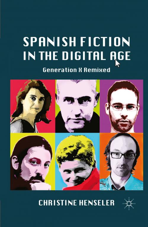 Cover of the book Spanish Fiction in the Digital Age by C. Henseler, Palgrave Macmillan US