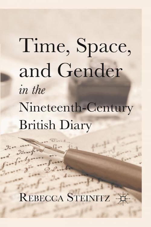 Cover of the book Time, Space, and Gender in the Nineteenth-Century British Diary by R. Steinitz, Palgrave Macmillan US