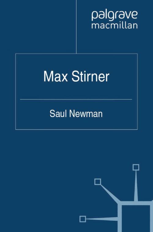 Cover of the book Max Stirner by Saul Newman, Palgrave Macmillan UK