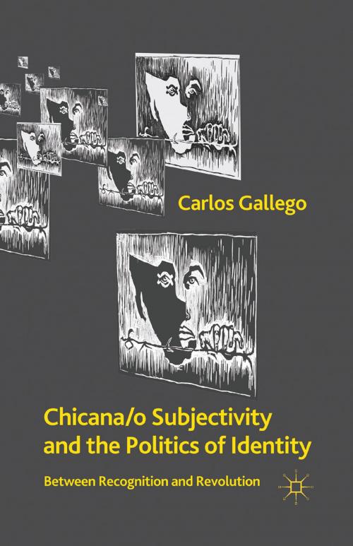 Cover of the book Chicana/o Subjectivity and the Politics of Identity by C. Gallego, Palgrave Macmillan US