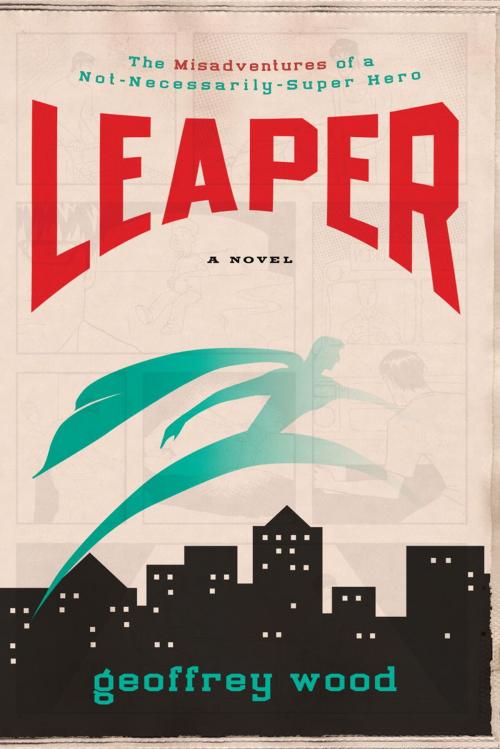Cover of the book Leaper by Geoffrey Wood, The Crown Publishing Group