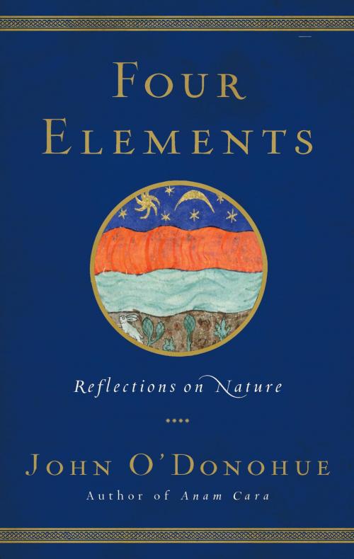 Cover of the book Four Elements by John O'Donohue, Potter/Ten Speed/Harmony/Rodale