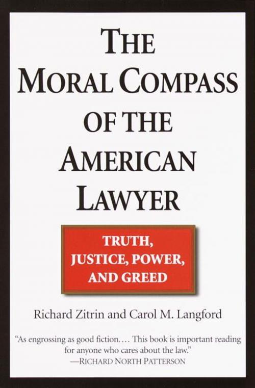 Cover of the book The Moral Compass of the American Lawyer by Richard A. Zitrin, Carol M. Langford, Random House Publishing Group