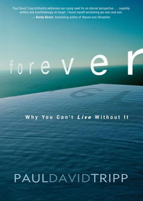 Cover of the book Forever by Paul David Tripp, Zondervan