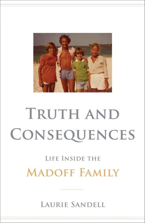 Cover of the book Truth and Consequences by Laurie Sandell, Little, Brown and Company