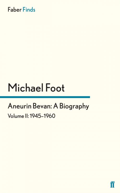 Cover of the book Aneurin Bevan: A Biography by Michael Foot, Faber & Faber