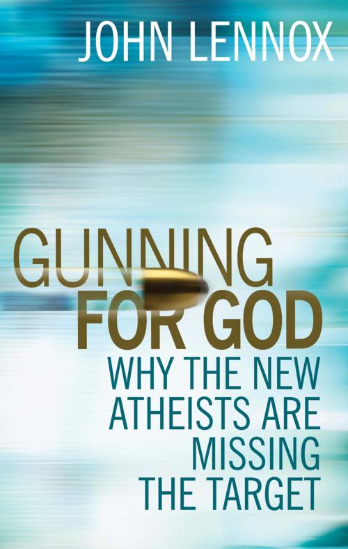 Cover of the book Gunning for God by Professor John C Lennox, Lion Hudson LTD