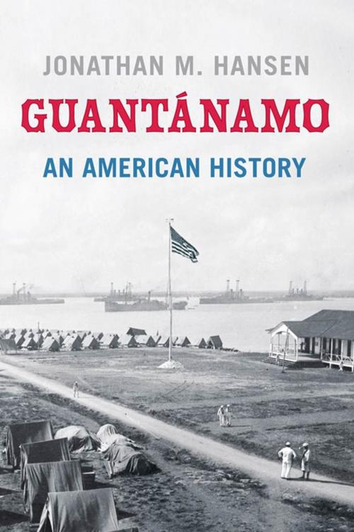 Cover of the book Guantánamo by Jonathan M. Hansen, Farrar, Straus and Giroux