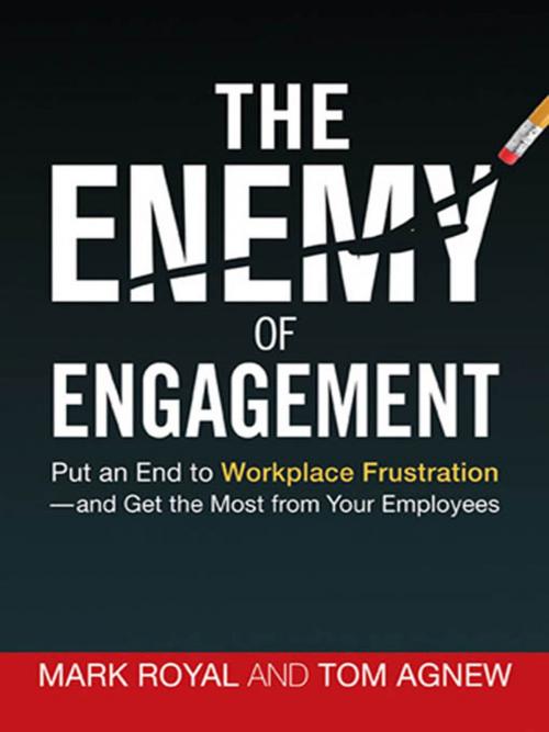 Cover of the book The Enemy of Engagement by Mark Royal, Tom Agnew, AMACOM