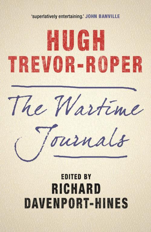 Cover of the book The Wartime Journals by Hugh Trevor-Roper, Bloomsbury Publishing