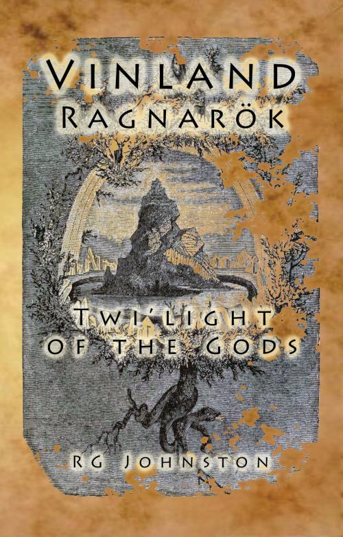 Cover of the book Vinland Ragnarok: Twi-light of the Gods by R.G. Johnston, R.G. Johnston