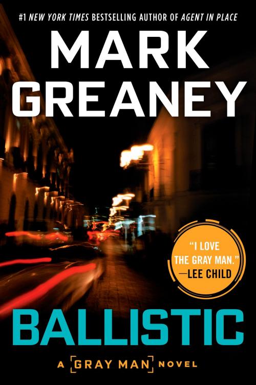 Cover of the book Ballistic by Mark Greaney, Penguin Publishing Group