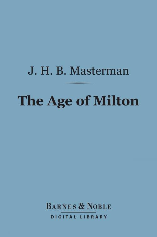Cover of the book The Age of Milton (Barnes & Noble Digital Library) by John Howard Masterman, Barnes & Noble