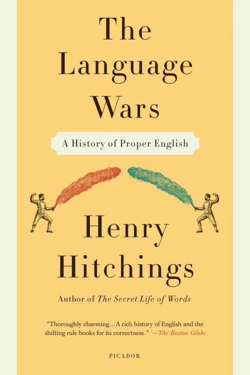 Cover of the book The Language Wars by Henry Hitchings, Farrar, Straus and Giroux