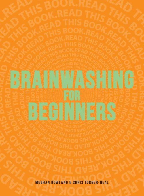 Cover of the book Brainwashing for Beginners by Meghan Rowland, Chris Turner-Neal, Adams Media