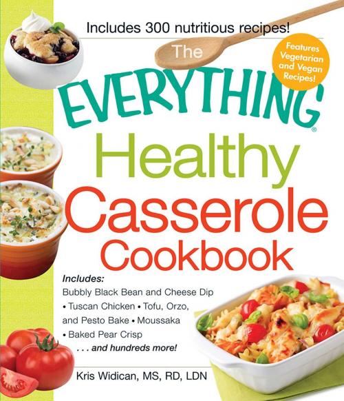 Cover of the book The Everything Healthy Casserole Cookbook by Kristen Widican, Adams Media