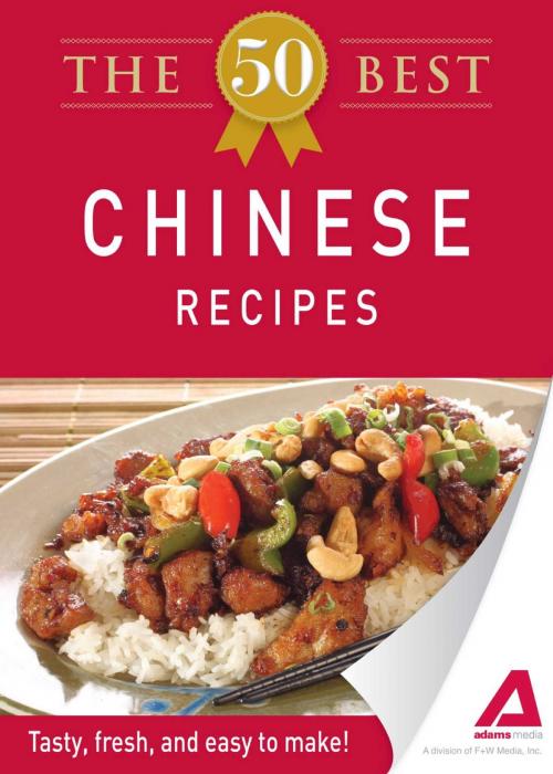 Cover of the book The 50 Best Chinese Recipes by Adams Media, Adams Media