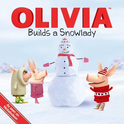 Cover of the book OLIVIA Builds a Snowlady by Farrah McDoogle, Simon Spotlight