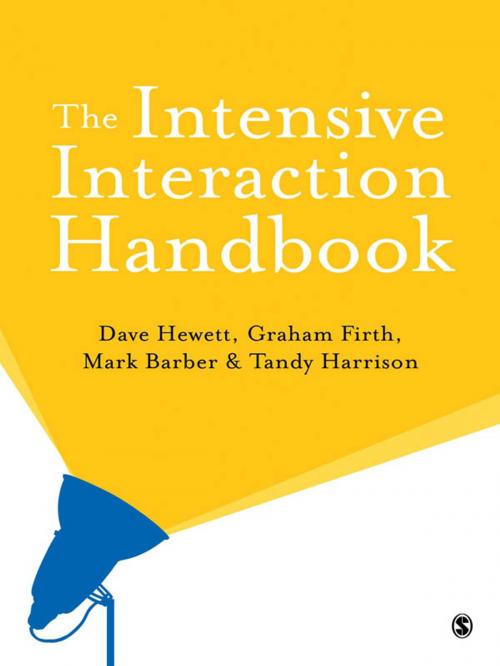 Cover of the book The Intensive Interaction Handbook by Mark Barber, Graham Firth, Tandy Harrison, Dave Hewett, SAGE Publications