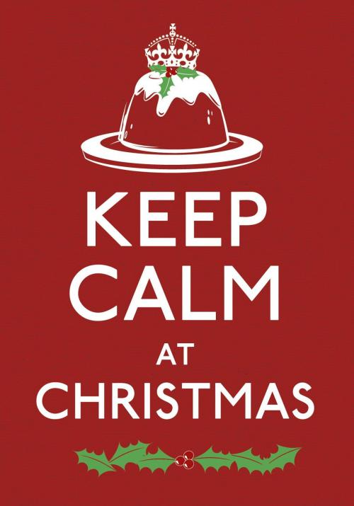 Cover of the book Keep Calm at Christmas by Various Authors, Ebury Publishing